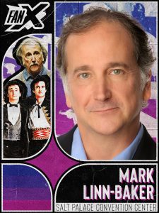Absentee Pack - FanX Salt Lake 2026 - Mark LIN-BAKER