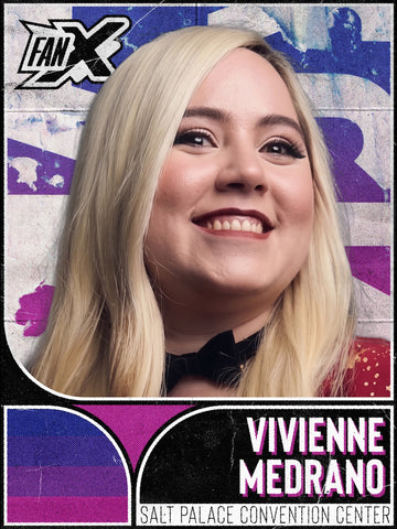 Absentee Pack - FanX Salt Lake 2026 - Vivienne MEDRANO